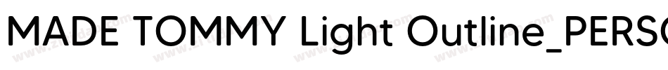 MADE TOMMY Light Outline_PERSONAL USE字体转换